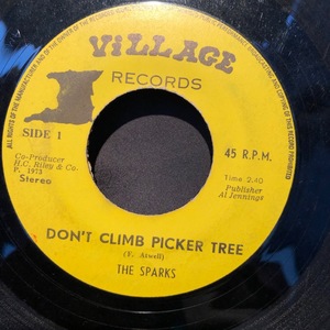 The Sparks / Don't Climb Picker Tree Help Me 7inch Village Records