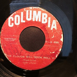 Tony Brent / The Clouds Will Soon Roll By 7inch Columbia