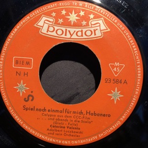 Caterina Valente / Spiel Noch Einmal Fur Mich, Habanero 7inch Polydor