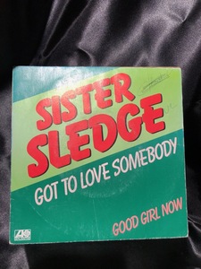 Sister Sledge / Got To Love Somebody 7inch ATLANTIC