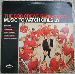 The Bob Crewe Generation『Music To Watch Girls By』LP