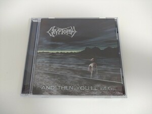 Cryptopsy And Then You'll Beg クリプトプシー