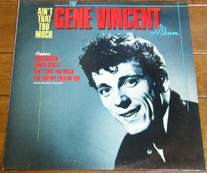 Gene Vincent - Ain't That Too Much - LP / 60s,ロカビリー,Bird Doggin',Poor Man's Prison,I've Got My Eyes On You, Premier,UK, 1984