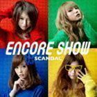 アンコール ショー（通常盤） SCANDAL