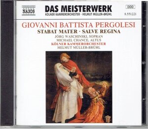 CD NAXOSペルゴレージ：スターバト・マーテル/サルヴェ・レジナ/ミュラー＝ブリュール＆ケルン室内管、ワシンスキー、チャンス・送料無料