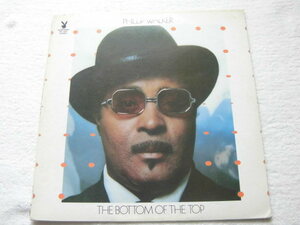 国内盤 / Phillip Walker / The Bottom Of The Top / Playboy Records PB1006 /1973/Lightnin' Hopkins, Sam Cooke, Stevie Ray Vaughan 