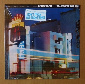 BOB WELCH「MAN OVERBOARD」米ORIG [CAPITOL] ステッカー有シュリンク美品