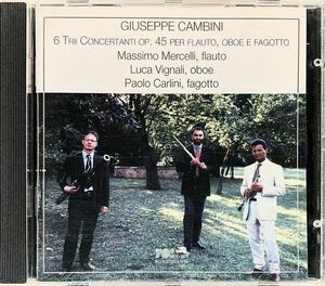 CD/ カンビーニ： 6つのトリオ・コンチェルタンテ / メルチェッリ(Fl)、ヴィニャーリ(Ob)、カルリーニ(Fg)