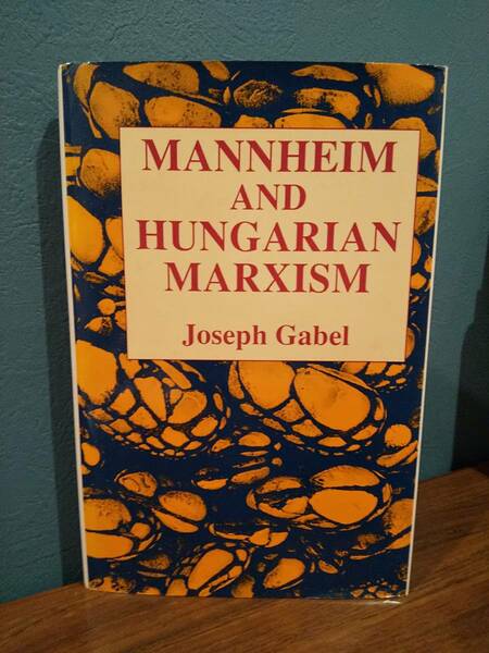 〈洋書〉MANNHEIM AN HUNGARIAN MARXISM マンハイムとハンガリーのマルクス主義 ／Joseph Gabel