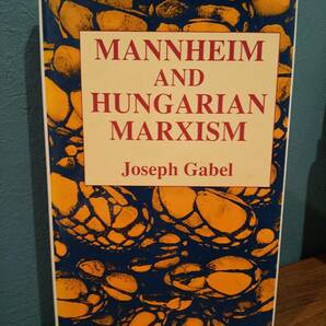 〈洋書〉MANNHEIM AN HUNGARIAN MARXISM マンハイムとハンガリーのマルクス主義 ／Joseph Gabel