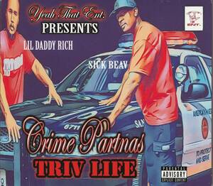 中古CD■HIPHOP/G-RAP■Crime Partnas (Lil Daddy Rich & Sick Beav)／Triv Life／2019年／Pro. Dick Catlin■サンディエゴ