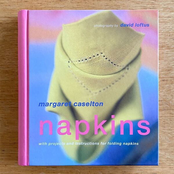 napkins margaret caselton ナプキンズ マーガレット・キャセルトン 洋書 写真集