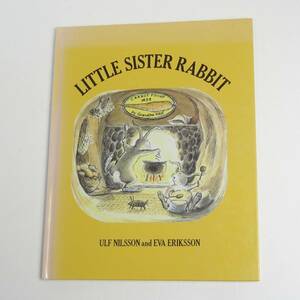 【英語】ぼくとちいさなダッコッコ★うさぎの兄妹★Little Sister Rabbit★Ulf Nilsson★Eva Eriksson★洋書絵本［4］