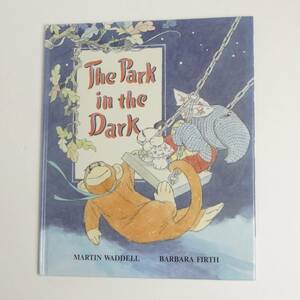 【英語】ぬいぐるみ 公園★Park In The Dark★Martin Waddell★Barbara Firth★洋書絵本［4］