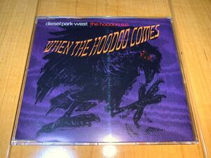 【即決送料込み】Diesel Park West / When The Hoodoo Comes (The Hoodoo Ep) 輸入盤シングルCD