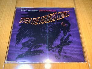 【即決送料込み】Diesel Park West / When The Hoodoo Comes (The Hoodoo Ep) 輸入盤シングルCD