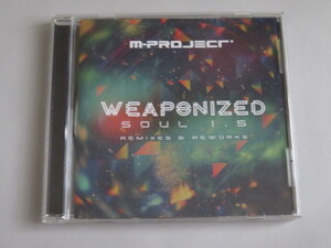 「Weaponized Soul 1.5 Remixes & Reworks」 M-Project 