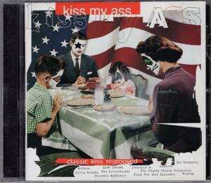CD) V.A. kiss my ass classic kiss regrooved ＜トリヴュート・アルバム＞