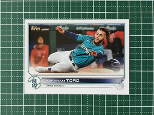 ★TOPPS MLB 2022 SERIES 2 #477 ABRAHAM TORO［SEATTLE MARINERS］ベースカード「BASE」★