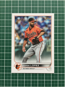 ★TOPPS MLB 2022 SERIES 2 #552 JORGE LOPEZ［BALTIMORE ORIOLES］ベースカード「BASE」★