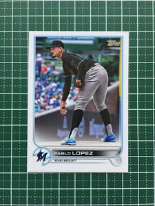 ★TOPPS MLB 2022 SERIES 2 #644 PABLO LOPEZ［MIAMI MARLINS］ベースカード「BASE」★