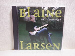 [CD] BLAINE LARSEN / ROCKIN' YOU TONIGHT