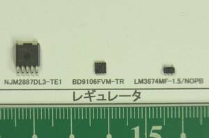  regulator :NJM2887DL3-TE1,BD9106FVM-TR, LM3674MF-1.5/NOPB