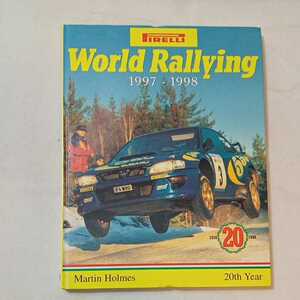 zaa-357♪1997-98 (No. 20) (Pirelli World Rallying) ハードカバー 1997/12/2 英語版 Martin Holmes (著)Martin Holmes Rallying