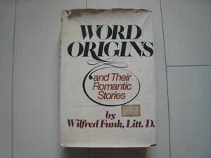 A75 即決★ほぼ未使用 洋書 希少★WORD ORIGINS and Their Romantic Stories/Wilfred Funk,Litt.D./1978Edition 