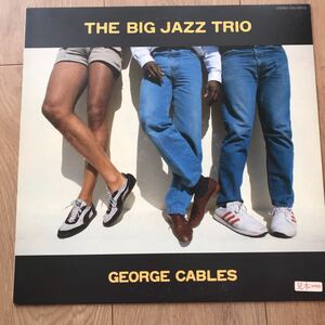 LP　見本盤　ジョージ・ケイブルズ　ビッグ・ジャズ・トリオ　George Cables　The Big Jazz Trio　非売品　レコード