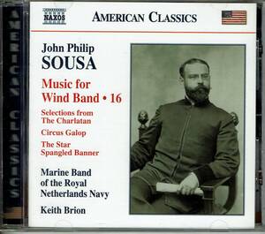 スーザ：吹奏楽作品・16　SOUSA: MUSIC FOR WIND BAND・16　MARINE BAND OF THE ROYAL NETHERLANDS NAVY　KEITH BRION