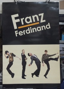 フランツ・フェルディナンド　Franz Ferdinand /ポスター!!