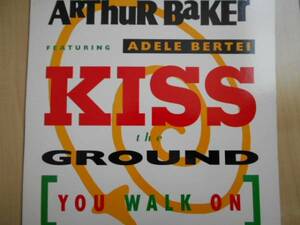 ARThuR BaKEr FEATURING ADELE BERTEI/ KISS the GROUND　 美品