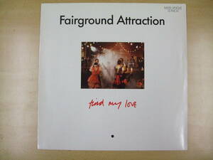 １２インチ　FAIRGROUND ATTRACTION / FIND MY LOVE　ドイツ盤