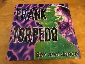 12”★Frank Torpedo / Sex And Dance / ユーロビート！！