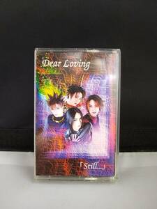 T2906　カセットテープ　Dear Loving　Still... 　DT V系