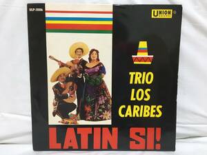 ☆W255☆LP レコード 10インチ TRIO LOS CARIBES LATIN SI! トリオ・ロス・カリベス・ラテン・シ