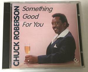◎ 中古CD　アルバム　Chuck Roberson「Something Good for You」 チャック・ロバーソン　送料230円追跡有