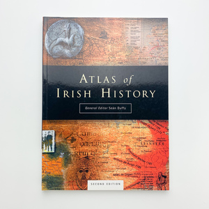 ATLAS of IRISH HISTORY　2000年 2nd Edition　Gill & Macmillan