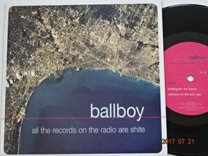 ７“/Ballboy/All The Records On The Radio Are Shite/UK盤/2002年盤/試聴検査済み《７インチ盤,３枚以上同梱で,「ゆうメール」送料無料》