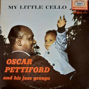 米FANTASY盤LP！深溝！Oscar Pettiford (cello) / My Little Cello 1960年作の62年プレス 86010 Charles Mingus (bass), Walter Bishop,Jr.