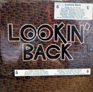 V.A.LOOKING BACK 6 / BROTHERS JOHNSON / 2 LIVE CREW / GLORIA GAYNOR GEORGE MICHAEL / WRECKX-N-EFFECT 