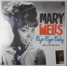 ■新品■Mary Wells メアリー・ウェルズ/bye bye baby -i don't want to take a chance-(LP)_画像1