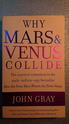 英語NF「Why Mars & Venus Collideなぜ火星と金星は衝突するのか」John Gray著　Harper 2008年