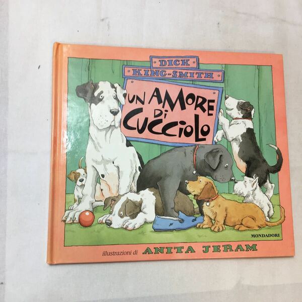 zaa-mb06♪King Smith, Dick Un amore di cucciolo Milano : Mondadori 子犬の愛 　キングスミス、ディック(著) 1998年