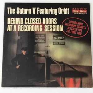 【7inch】The Saturn V Featuring Orbit / BEHIND CLOSED DOORS AT A RECORDING SESSION (BB-500) EP ガレージロック ネオモッズ