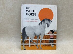 洋書絵本 THE WHITE HORSE　EDITH THACHER HURD/ TONY CHEN　CGE110