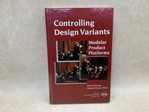 洋書　Controlling Design Variants　モジュールと製品プラットフォーム　YAC446_画像1