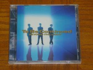 To Be Continued　CD「BEYOND THE LIGHT」