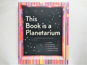 Kelli Anderson / This Book is a Planetarium beginning picture book pop up book pop-up book planetary um